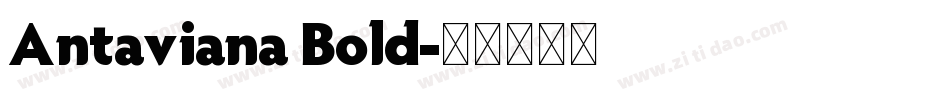 Antaviana Bold字体转换